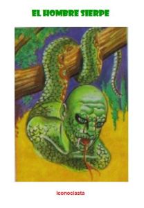 El hombre sierpe promoción